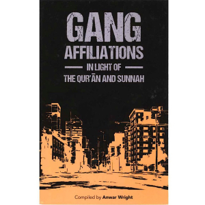 Gang Affiliations in Light of The Qur’an and Sunnah